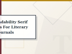 Serif Typefaces with High Readability for Literary Journals