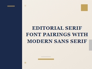 Pairing Editorial Serifs with Modern Sans Serifs
